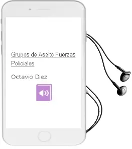 Descargar AudioLibro Grupos de Asalto: Fuerzas Policiales de Octavio Diez año 2007