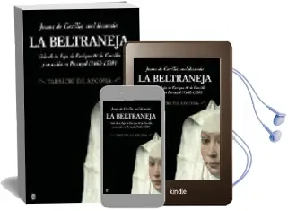 Descargar AudioLibro Juana de Castilla, mal Llamada la Beltraneja: Vida de la Hija de Enrique iv y su Exilio en Portugal de Tarsicio De Azcona año 2007