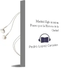 Descargar AudioLibro Madrid Siglo Ix-Xxi: Un Paseo por la Historia de la Ciudad de Pedro Lopez Carcelen año 2007