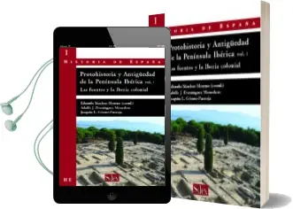 Descargar AudioLibro Protohistoria y Antiguedad de la Peninsula Ibérica de Eduardo Sanchez Moreno año 2007
