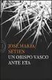 AudioLibro Un Obispo Vasco Ante eta de Jose Maria Setien