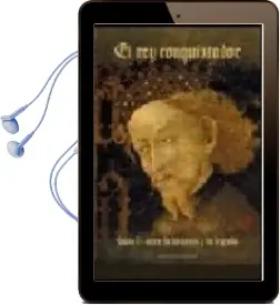 Descargar AudioLibro El rey Conquistador Jaime i: Entre la Historia y la Leyenda de Antoni Furio año 2007