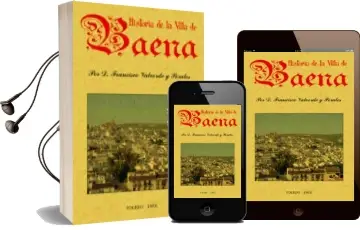 Descargar AudioLibro Historia de la Villa de Baena (Ed. Facsimil) de Francisco Valverde Y Perales año 2007