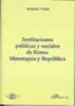 AudioLibro Instituciones Politicas y Sociales de Roma : Monarquia y Republic a de Antonio Viñas