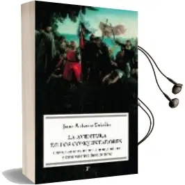 Descargar AudioLibro La Aventura de los Conquistadores: Colon, Nuñez de Balboa, Cortes , Orellana y Otros Valientes Descubridores de Juan Antonio Cebrian año 2007