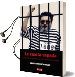 Descargar AudioLibro La Cuarta Espada: La Historia de Abimael Guzman y Sendero Luminos o de Santiago Roncagliolo año 2007