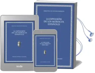 Descargar AudioLibro La Expulsión de los Moriscos Españoles de Manuel Danvila Y Collado año 2007
