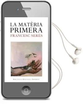 Descargar AudioLibro La Materia Primera de Francesc Seres año 2007