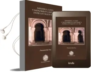 Descargar AudioLibro Memoria, Culto y Monarquia Hispanica Entre los Siglos x y xii de Amancio Isla Frez año 2007
