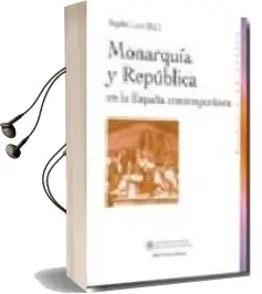 Descargar AudioLibro Monarquia y Republica en la España Contemporanea de Angeles Lario año 2007