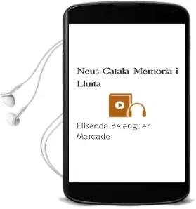 Descargar AudioLibro Neus Catala: Memoria i Lluita de Elisenda Belenguer Mercade año 2007