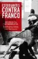 AudioLibro Estudiantes Contra Franco: Oposicion Politica y Movilizacion Juvenil de Varios Autores