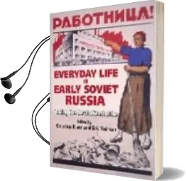 Descargar AudioLibro Everyday Life in Early Soviet Russia de Christina Kiaer año 2007