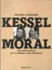AudioLibro Kessel-Moral: Un Fotografo y un Escritor en la Guerra Civil Españ ola de Michel Lefebvre