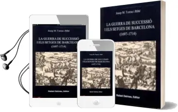 Descargar AudioLibro La Guerra de Successio i els Setges de Barcelona (1697-1714) de Josep Maria Torras I Ribe año 2007