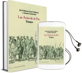 Descargar AudioLibro Las Artes de la Paz: Ensayos Homenaje a Treinta Años de Rectorado en el Real Colegio de España en Bolonia (1977-2007) de Jose Guillermo Garcia Valdecasas año 2007