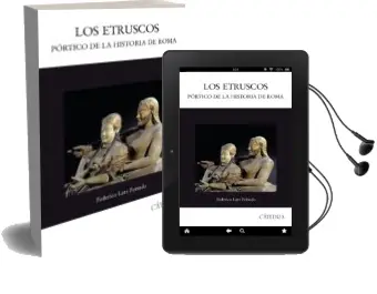 Descargar AudioLibro Los Etruscos: Portico de la Historia de Roma de Federico Lara Peinado año 2007