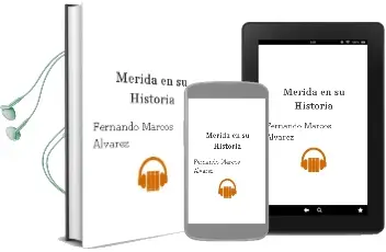 Descargar AudioLibro Merida en su Historia de Fernando Marcos Alvarez año 2007