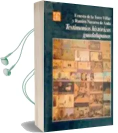 Descargar AudioLibro Testimonios Historicos de Guadalupanos de Ernesto De La Torre Villar año 2007