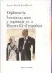 AudioLibro Diplomacia, Humanitarismo y Espionaje en la Guerra Civil Española de Antonio Manuel Moral Roncal