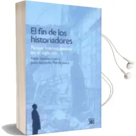 Descargar AudioLibro El fin de los Historiadores: Pensar Historicamente en el Siglo xx i de Pablo Sanchez Leon año 2008