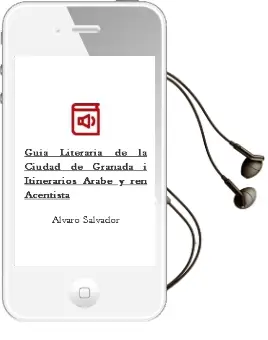 Descargar AudioLibro Guia Literaria de la Ciudad de Granada i: Itinerarios Arabe y ren Acentista de Alvaro Salvador año 2008