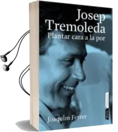Descargar AudioLibro Josep Tremoleda: Plantar Cara a la por de Joaquim Ferrer año 2008