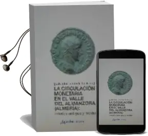 Descargar AudioLibro La Circulacion Monetaria en el Valle del Almanzora (Almeria): Eda des Antigua y Media de Salvador Fontenla Ballesta año 2008