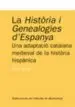 AudioLibro La Historia i Genealogies d Espanya: Una Adaptacio Catalana Medie val de la Historia Hispanica de Montserrat Ginesta