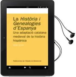 Descargar AudioLibro La Historia i Genealogies d Espanya: Una Adaptacio Catalana Medie val de la Historia Hispanica de Montserrat Ginesta año 2008