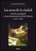 AudioLibro Las Arcas de la Ciudad: Gestion Municipal e Intervencionismo Real en Valencia (1517-1707) de Amparo Felipo Orts