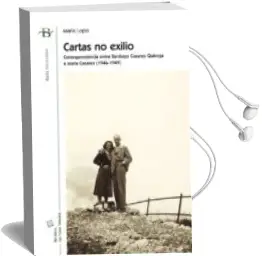 Descargar AudioLibro Cartas no Exilio. Correspondencia Entre Santiago Casares Quiroga e Maria Casares (1946-1949) de Maria Lopo año 2008