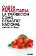 AudioLibro Casta Parasitaria: La Transicion Como Desastre Nacional de Enrique De Diego