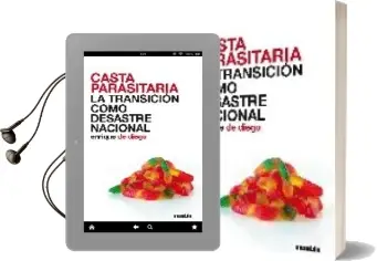 Descargar AudioLibro Casta Parasitaria: La Transicion Como Desastre Nacional de Enrique De Diego año 2008