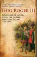 AudioLibro Hug Roger Iii: Epistolari de Guerra i Exili del Darrer Comte de Pallars de Jaume Sobreques
