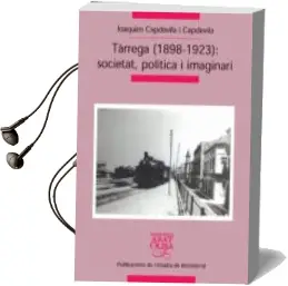 Descargar AudioLibro Tarrega (1898-1923): Societat, Politica i Imaginari de Joaquim Capdevila I Capdevila año 2008