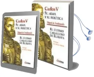 Descargar AudioLibro Carlos v: Su Alma y su Politica de Miguel De Ferdinandy año 2008