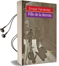 Descargar AudioLibro Fills de la Derrota de Empar Fernandez Gomez año 2008