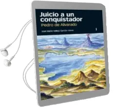 Descargar AudioLibro Juicio a un Conquistador Pedro de Alvarado (2 Vols.) de Jose Maria Vallejo Garcia Hevia año 2008