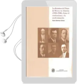 Descargar AudioLibro La Dictadura de Primo de Rivera en Almeria (1923-1930): Entre el Continuismo y la Modernizacion de Pedro Martínez Gómez año 2008