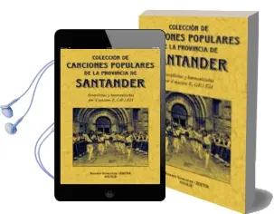 Descargar AudioLibro Santander: Coleccion de Cantos Populares de la Provincia (Ed. fac Simil) de Rafael Calleja año 2008
