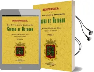 Descargar AudioLibro Astorga. Historia de la muy Noble, Leal y Benemerita Ciudad (2 to Mos) (Facsimil) de Matias Rodriguez Diez año 2008