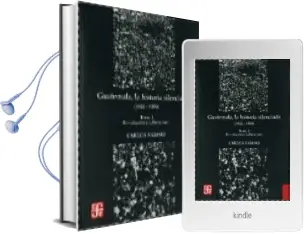 Descargar AudioLibro Guatemala, la Historia Silenciada (1944-1989) (Vol. 2: El Domino que no Cayo) de Carlos Sabino año 2008