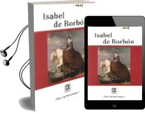 Descargar AudioLibro Isabel de Borbon de Pilar Garcia Louapre año 2008