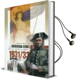 Descargar AudioLibro La Guardia Civil Ante el Bienio Azañista de Agustin M. Pulido Perez año 2008