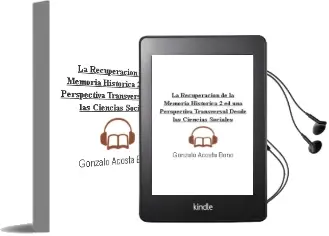 Descargar AudioLibro La Recuperacion de la Memoria Historica (2ª Ed): Una Perspectiva Transversal desde las Ciencias Sociales de Gonzalo Acosta Bono año 2008