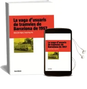 Descargar AudioLibro La Vaga d Usuaris de Tramvies de Barcelona de 1957 de Josep Puig año 2008