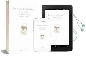 Descargar AudioLibro Los Barcos de la Libertad: Diarios de Viaje: Sinaia, Ipanema y me Xique (Mayo-Julio de 1939) de Fernando Serrano Migallon año 2008