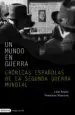 AudioLibro Un Mundo en Guerra: Cronicas Españolas de la Segunda Guerra Mundi al de Francesc Vilanova