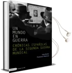 Descargar AudioLibro Un Mundo en Guerra: Cronicas Españolas de la Segunda Guerra Mundi al de Francesc Vilanova año 2008